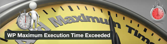 How to fix fatal errors in WordPress max_execution_time