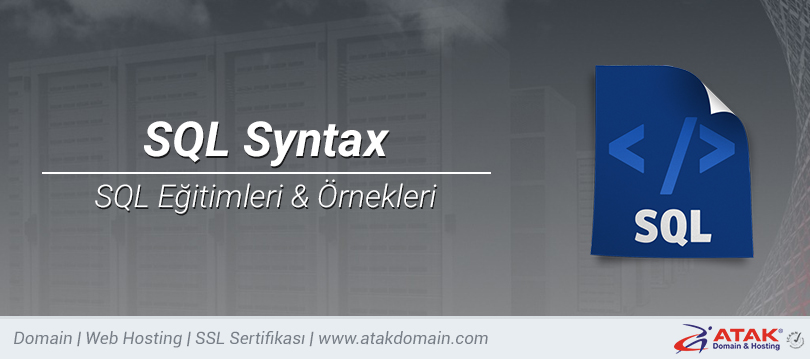 SQL Syntax  Nedir? Kullanımı Nasıldır? Örneklerle Anlatım