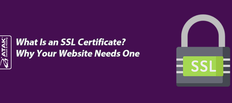 What Is an SSL Certificate? Why Your Website Needs One